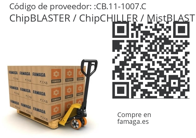   ChipBLASTER / ChipCHILLER / MistBLASTER / SkimBLASTER / CbCYCLONE CB.11-1007.C