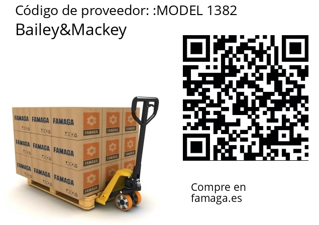   Bailey&Mackey MODEL 1382