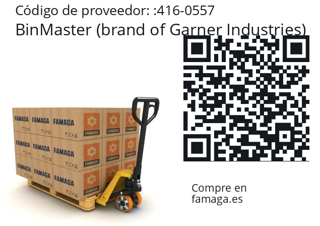   BinMaster (brand of Garner Industries) 416-0557