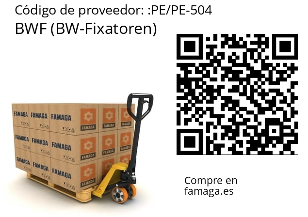   BWF (BW-Fixatoren) PE/PE-504