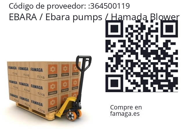   EBARA / Ebara pumps / Hamada Blower 364500119