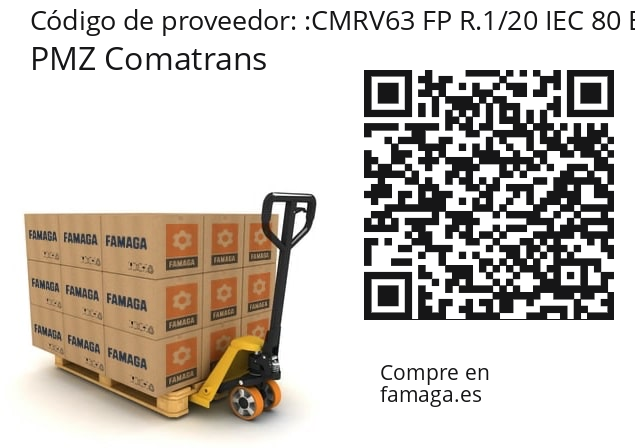   PMZ Comatrans CMRV63 FP R.1/20 IEC 80 B5(19/200)