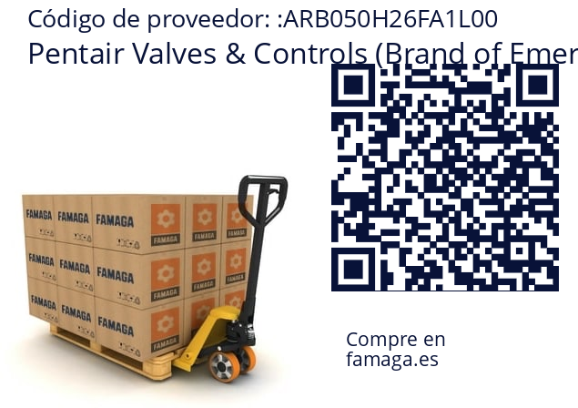   Pentair Valves & Controls (Brand of Emerson) ARB050H26FA1L00