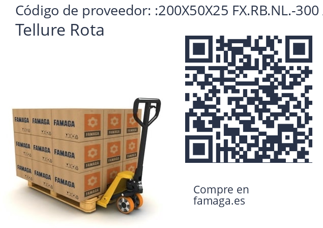   Tellure Rota 200X50X25 FX.RB.NL.-300 AL=32