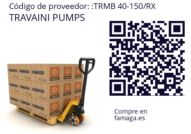   TRAVAINI PUMPS TRMB 40-150/RX